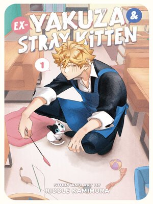 cover image of Ex-Yakuza and Stray Kitten, Volume 1